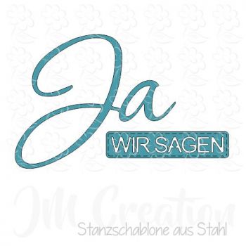 Stanzschablone - Wir sagen Ja