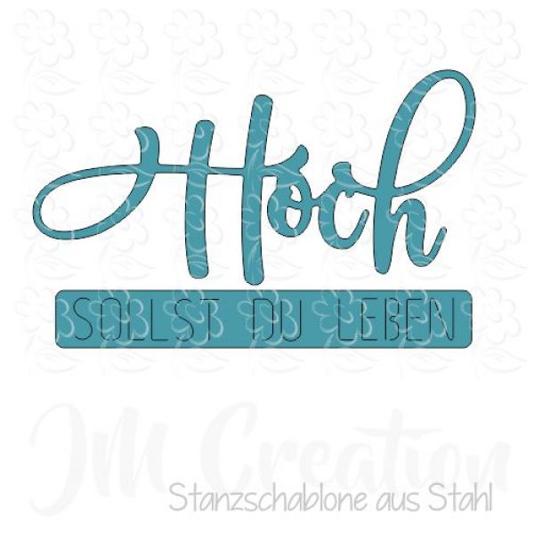 Stanzschablone - Hoch sollst du leben