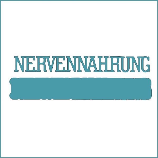 Nervennahrung klein - Stanzschablone